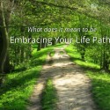 Embracing Your Life Path